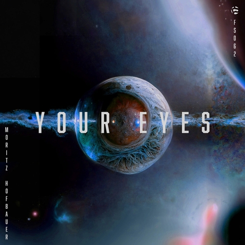 Moritz Hofbauer - Your Eyes [FS062]